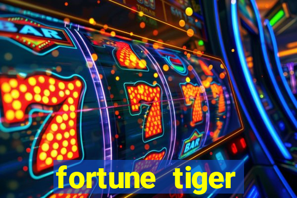 fortune tiger aposta de 1 real